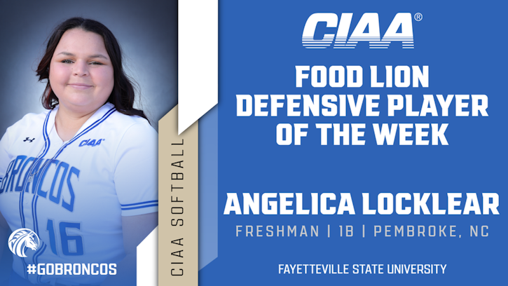 Fayetteville State freshman Angelica Locklear (Lumbee) named the CIAA Conference Softball Defensive Player of the Week